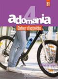 ADOMANIA 4 B1 CAHIER (+ AUDIO CD)