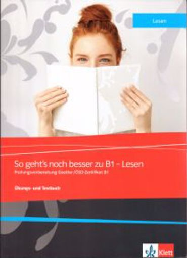 SO GEHT'S NOCH BESSER ZU B1 - LESEN UEBUNGSBUCH (+GLOSSAR)