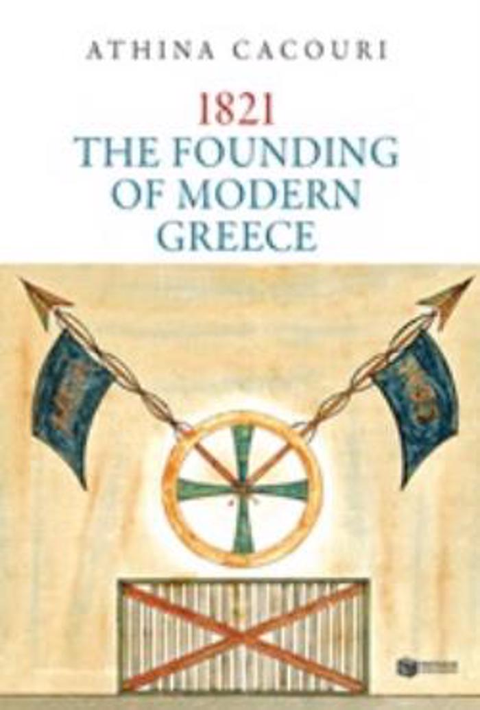 1821: THE FOUNDING OF MODERN GREECE