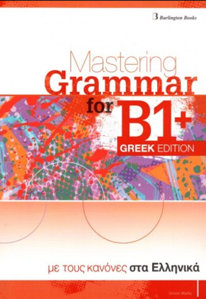 MASTERING GRAMMAR FOR B1+ SB GREEK EDITION