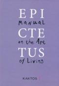 EPICTETUS: MANUAL ON THE ART OF LIVING (DIGOSSI EKDOSI, ELLINIKA-AGLIKA)