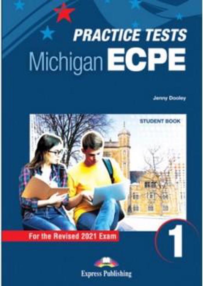 NEW PRACTICE TESTS FOR THE MICHIGAN ECPE 1 SB (+ DIGIBOOKS APP) 2021 EXAM