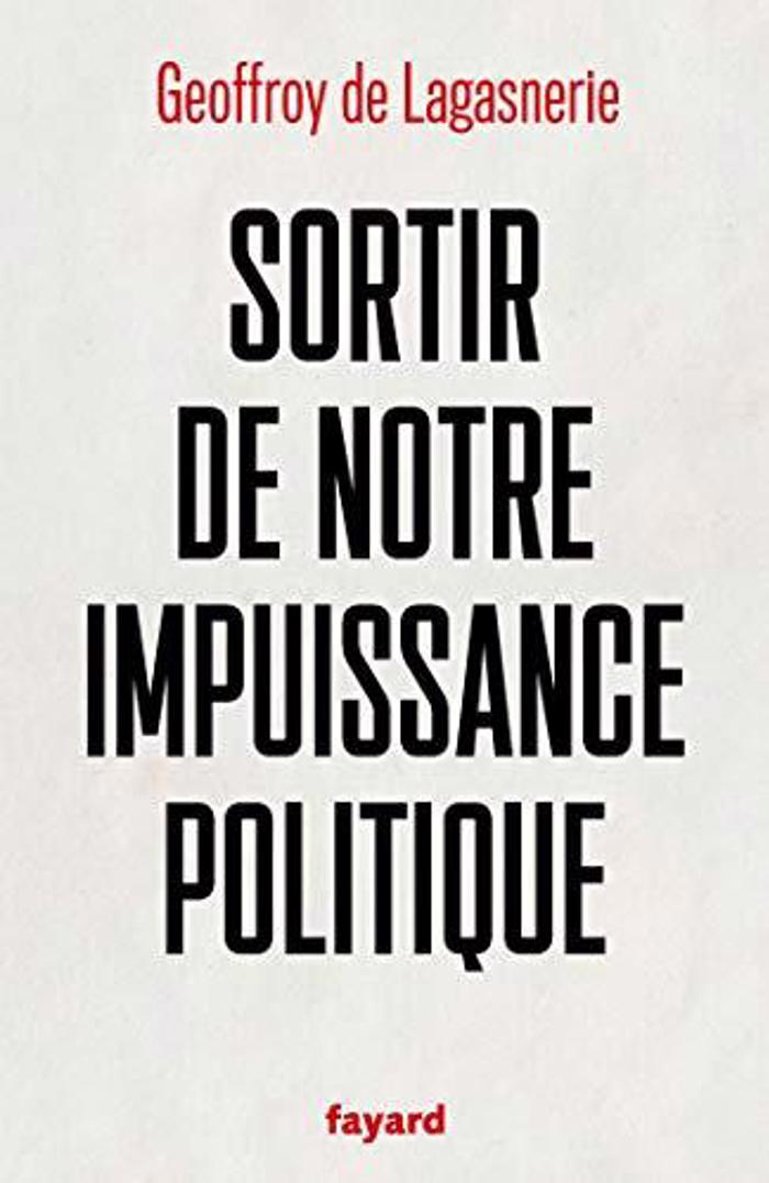 SORTIR DE NOTRE IMPUISSANCE POLITIQUE