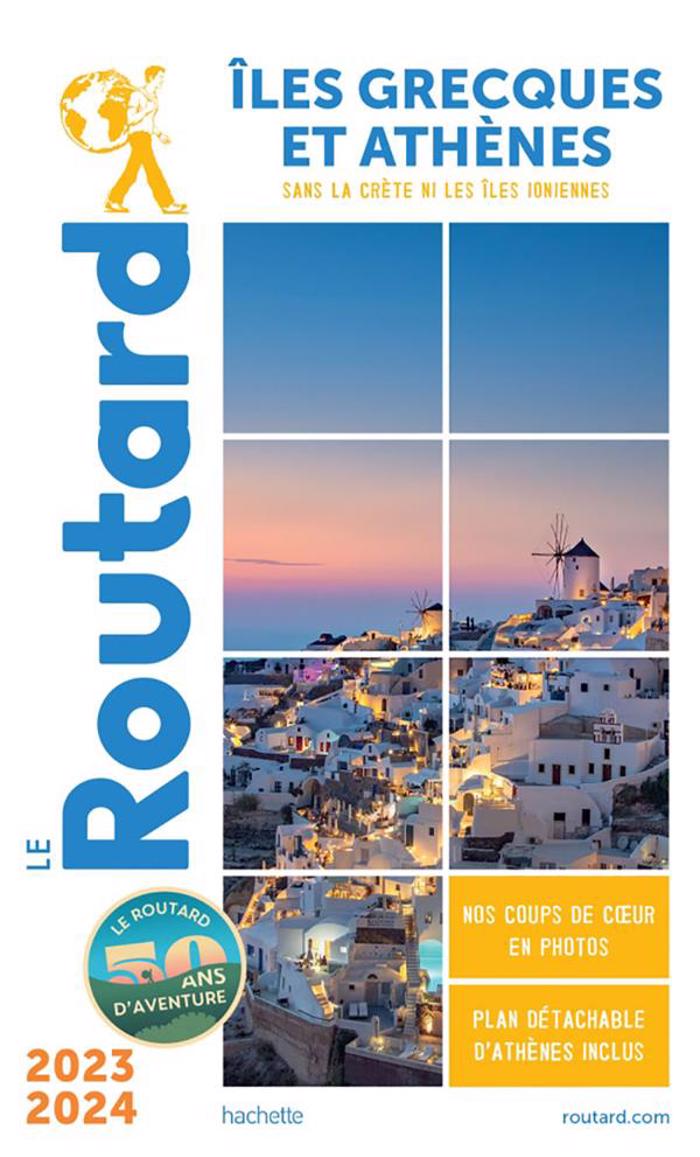 GUIDE DU ROUTARD ÎLES GRECQUES ET ATHÈNES 2023/24 POCHE