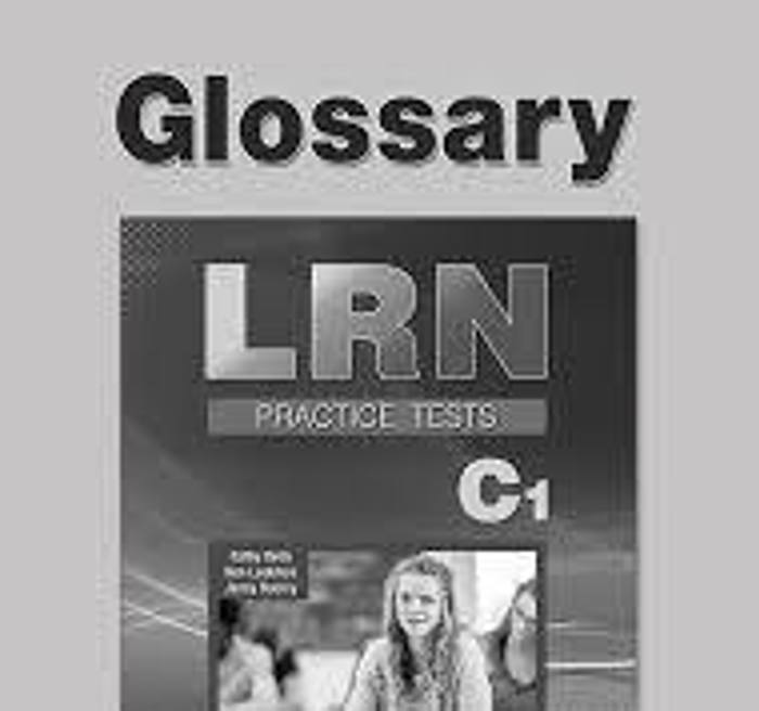 PREPARATION & PRACTICE TESTS FOR LRN EXAM C1 GLOSSARY