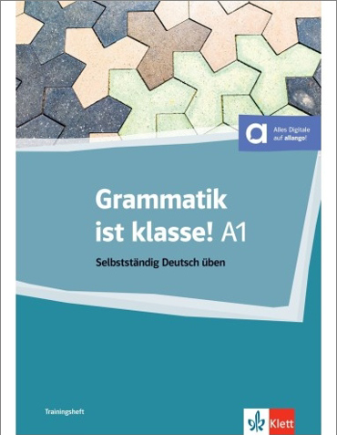 GRAMMATIK IST KLASSE! A1