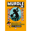MURDLE JR.: LABETE ThESEIS, LuSTE!